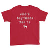 more boyfriends than ts Youth Tee