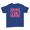 straight outta preschool Youth Tee
