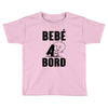 bebe a bord Toddler T-shirt