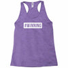 #winning printed Racerback Tank