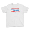 don't blame me i voted for thanos Youth Tee