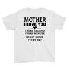 I Love You Mother Youth Tee