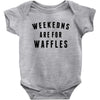 Weekends Are For Waffles Baby Onesie