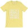 4 out of 3 people struggle with math T-Shirt