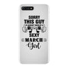 sorry this guy is already taken by a super sexy  march girl iPhone 7 Plus Case