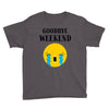goodbye weekend Youth Tee