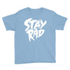 Stay Rad Youth Tee