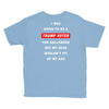 i was going to be a trump voter for halloween but my head wouldn't fit Youth Tee
