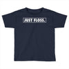 just floss border Toddler T-shirt