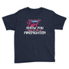 Move Over Boys Let This Girl Show You How To Be A Firefighter Youth Tee