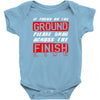 please drag across the finish line Baby Onesie