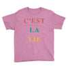 Cest La Vie Youth Tee