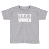 Believe Women Toddler T-shirt