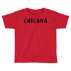 chicana eroded Toddler T-shirt