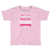 i never dreamed i would be a super cool teacher. but here i am killing Toddler T-shirt