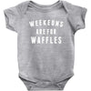 Weekends Are For Waffles Baby Onesie