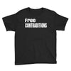 free contraditions Youth Tee