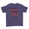 i just want to bake stuff and watch christmas movies all day Youth Tee