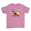 life is better around the campfire Youth Tee