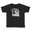 i like trains Toddler T-shirt