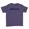break out Youth Tee