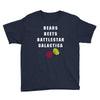 bears beets battlestar galactica Youth Tee