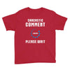 sarcastic comment loading Youth Tee