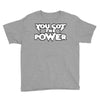 you got the power 2 Youth Tee