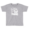 i like trains Toddler T-shirt