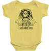 i need more space Baby Onesie