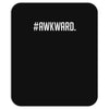 #awkward Mousepad