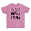 It's Just A Bunch Of Hocus Pocus Youth Tee