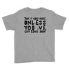 don't want none Youth Tee