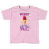 birthday troll mommy Toddler T-shirt