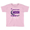 i love someone with pancreatic cancer to the moon &amp; back to infinity Toddler T-shirt