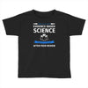evidence based science! when do we want it. Toddler T-shirt