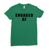 engaged af Ladies Fitted T-Shirt