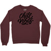 chill vibes Crewneck Sweatshirt