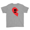 be fri Youth Tee
