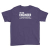 i'm an engineer i'm never wrong Youth Tee