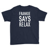 frankie says relax retro vintage Youth Tee