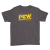 star wars pew pew! Youth Tee
