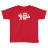 you don't gnome me Toddler T-shirt
