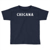 chicana eroded Toddler T-shirt