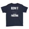 alien blow it fingering Youth Tee