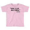 you can do this coffee Toddler T-shirt
