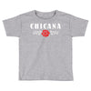 chicana Toddler T-shirt