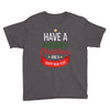 have a merry christmas and a happy new year Youth Tee