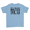 don't want none Youth Tee