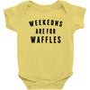 Weekends Are For Waffles Baby Onesie